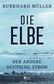 Die Elbe Müller, Burkhard 9783737101950