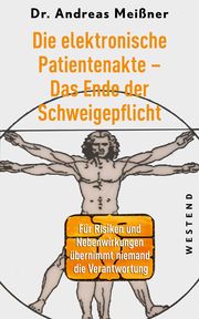 Die elektronische Patientenakte - vom Ende der Schweigepflicht Meißner, Andreas 9783864894725