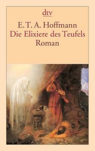 Die Elixiere des Teufels Hoffmann, E T A 9783423123778