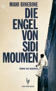 Die Engel von Sidi Moumen Binebine, Mahi 9783857877889