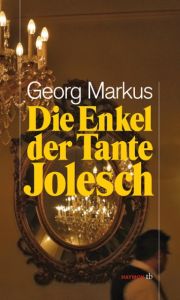 Die Enkel der Tante Jolesch Markus, Georg 9783852188232
