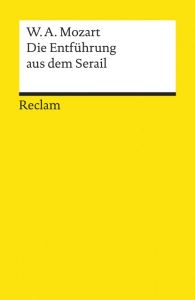 Die Entführung aus dem Serail Mozart, Wolfgang Amadeus 9783150184004