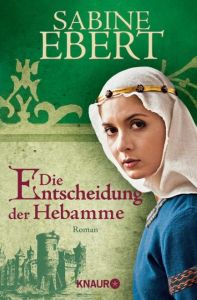 Die Entscheidung der Hebamme Ebert, Sabine 9783426638354