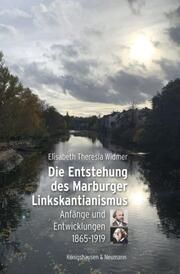 Die Entstehung des Marburger Linkskantianismus Widmer, Elisabeth Theresia 9783826085048