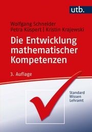 Die Entwicklung mathematischer Kompetenzen Schneider, Wolfgang (Prof. Dr.)/Küspert, Petra (Dr.)/Krajewski, Kristi 9783825257477