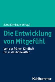 Die Entwicklung von Mitgefühl Jutta Kienbaum 9783170418448