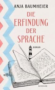 Die Erfindung der Sprache Baumheier, Anja 9783463000237