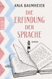 Die Erfindung der Sprache Baumheier, Anja 9783499003899