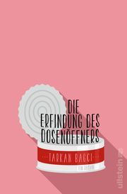 Die Erfindung des Dosenöffners Bagci, Tarkan 9783864931345