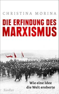 Die Erfindung des Marxismus Morina, Christina 9783827500991