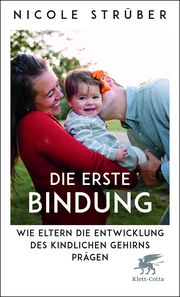 Die erste Bindung Strüber, Nicole 9783608987997