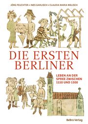 Die ersten Berliner Melisch, Claudia Maria/Garlisch, Ines/Feuchter, Jörg 9783814802756