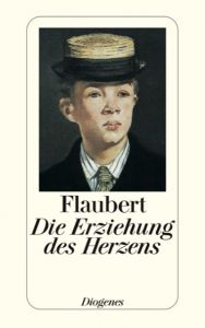 Die Erziehung des Herzens Flaubert, Gustave 9783257207231