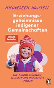 Die Erziehungsgeheimnisse indigener Gemeinschaften Doucleff, Michaeleen 9783328109938