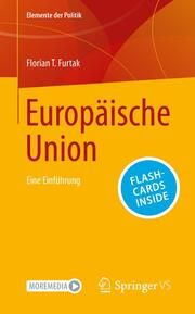 Die Europäische Union Furtak, Florian T 9783658450267