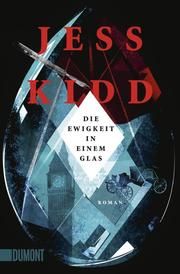 Die Ewigkeit in einem Glas Kidd, Jess 9783832165512