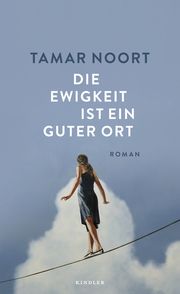 Die Ewigkeit ist ein guter Ort Noort, Tamar 9783463000343