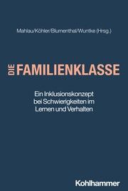 Die Familienklasse Joachim Köhler/Lena Varuna Wuntke/Yvonne Blumenthal u a 9783170436428