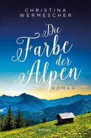 Die Farbe der Alpen Wermescher, Christina 9783740822118