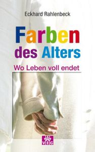 Die Farben des Alters Rahlenbeck, Eckhard 9783791880310