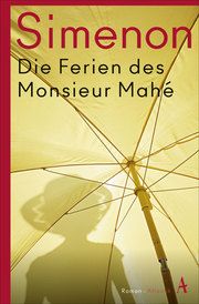 Die Ferien des Monsieur Mahé Simenon, Georges 9783455010619