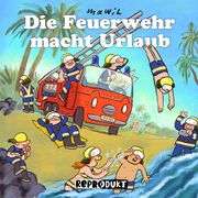 Die Feuerwehr macht Urlaub Mawil 9783956403606