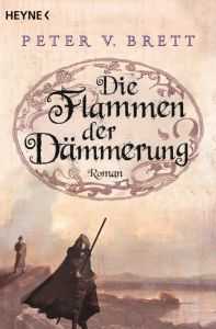 Die Flammen der Dämmerung Brett, Peter V 9783453524743