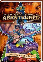 Die fliegende Schule der Abenteurer - Das Herz des Drachen Thilo 9783649643333