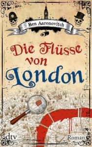 Die Flüsse von London Aaronovitch, Ben 9783423213417