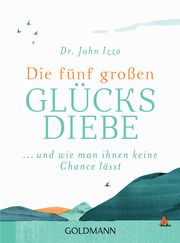 Die fünf großen Glücksdiebe Izzo, John (Dr.) 9783442178827