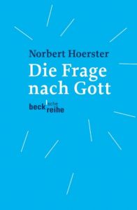 Die Frage nach Gott Hoerster, Norbert 9783406568596