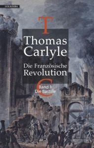 Die Französische Revolution 1 Carlyle, Thomas 9783944720883