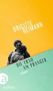 Die Frau am Pranger Reimann, Brigitte 9783351042394