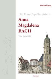 Die Frau Capellmeisterin Anna Magdalena Bach Spree, Eberhard 9783957556639