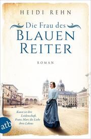 Die Frau des Blauen Reiter Rehn, Heidi 9783746637969