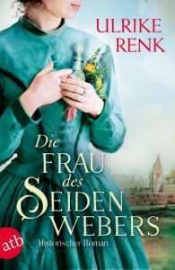 Die Frau des Seidenwebers Renk, Ulrike 9783746633800