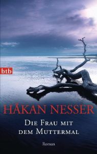 Die Frau mit dem Muttermal Nesser, Håkan 9783442742752