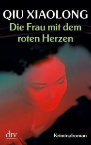 Die Frau mit dem roten Herzen Qiu, Xiaolong 9783423208512