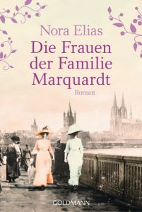 Die Frauen der Familie Marquardt Elias, Nora 9783442486533