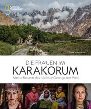 Die Frauen im Karakorum Seisenbacher, Priska 9783987010286