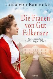 Die Frauen von Gut Falkensee Kamecke, Luisa von 9783404180585