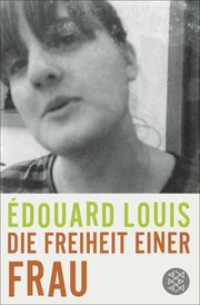 Die Freiheit einer Frau Louis, Édouard 9783596000647