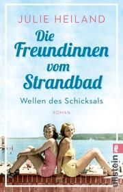 Die Freundinnen vom Strandbad Heiland, Julie 9783548065595