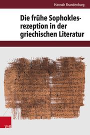 Die frühe Sophoklesrezeption in der griechischen Literatur Brandenburg, Hannah 9783525302781