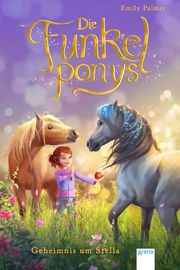 Die Funkelponys - Geheimnis um Stella Palmer, Emily 9783401605036