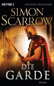 Die Garde Scarrow, Simon 9783453436213