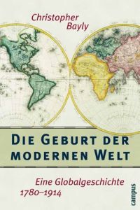 Die Geburt der modernen Welt Bayly, Christopher A 9783593387246