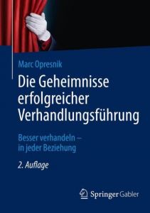 Die Geheimnisse erfolgreicher Verhandlungsführung Opresnik, Marc Oliver 9783662441084