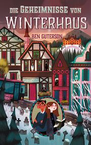 Die Geheimnisse von Winterhaus Guterson, Ben 9783772528927