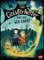 Die Geisterhelfer - Traue sich, wer kann! Blase, Tina 9783570181218